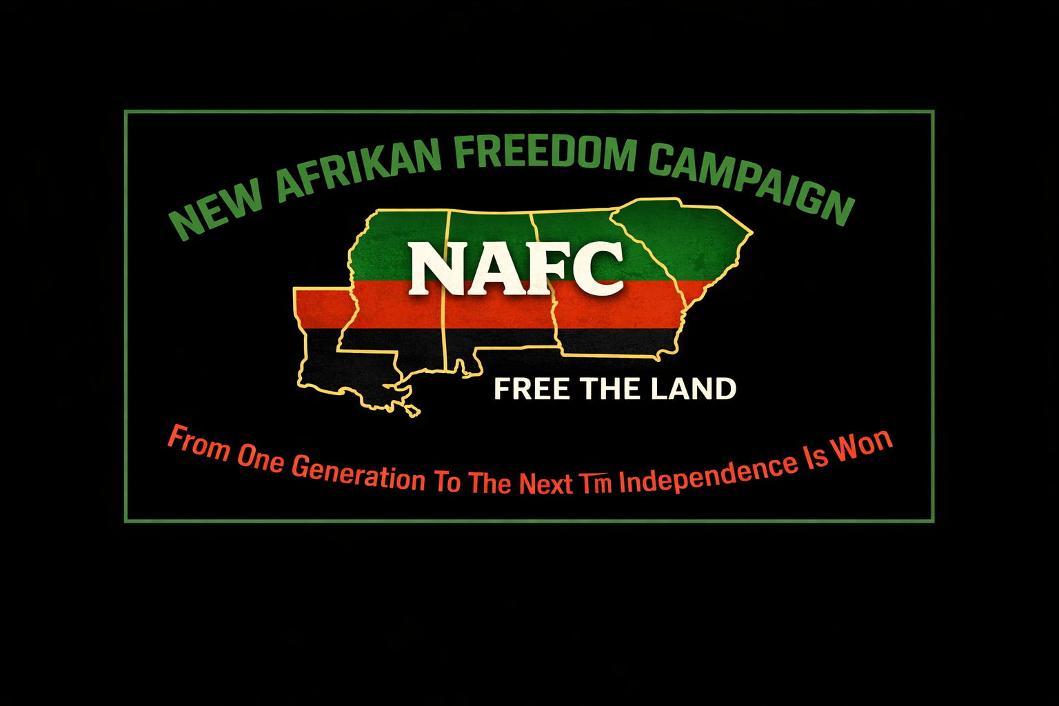 The New Afrikan Freedom Campaign (NAFC) Black Community Self Governance, Self Determination Towards National Liberation